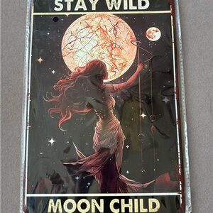 Stay Wild Moon Child Metal Sign